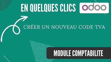 Créer un nouveau code TVA facilement -  module comptabilité - Odoo V17
