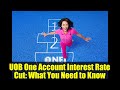 UOB One Account Interest Rate Drop: How It Affects Your Savings π°