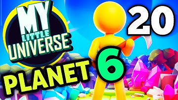 My Little Universe Planet 6 Part 20 Gameplay Walkthrough