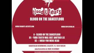 Blood &amp; Tears - Your Truth Was Just Another Lie - KarateKlub029