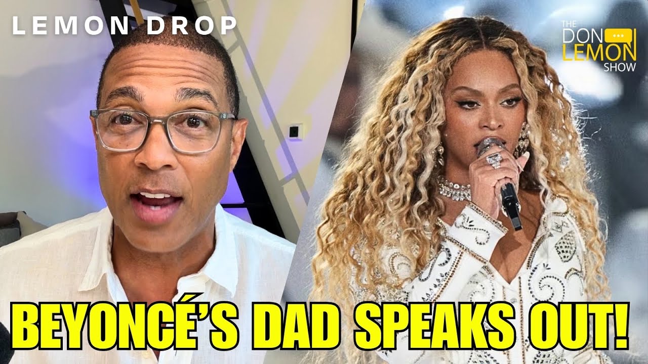 LEMON DROP | Beyoncé's Dad TELLS ALL!