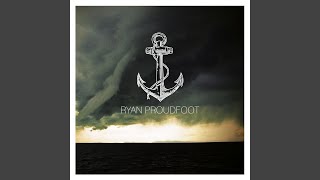 Video thumbnail of "Ryan Proudfoot - Closer"