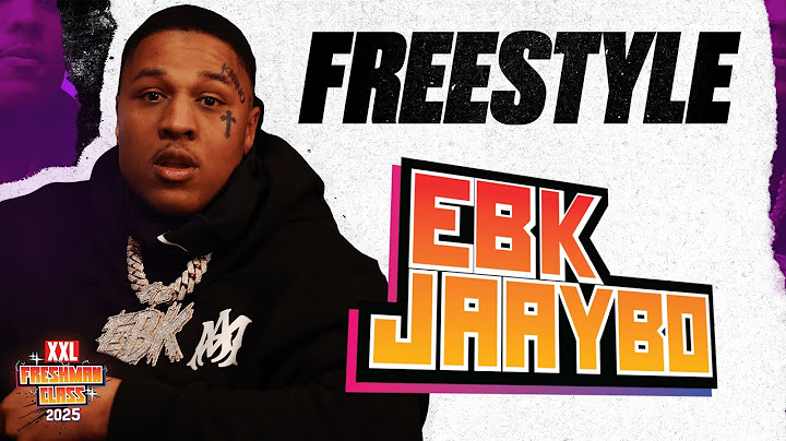 EBK Jaaybo's 2025 XXL Freshman Freestyle