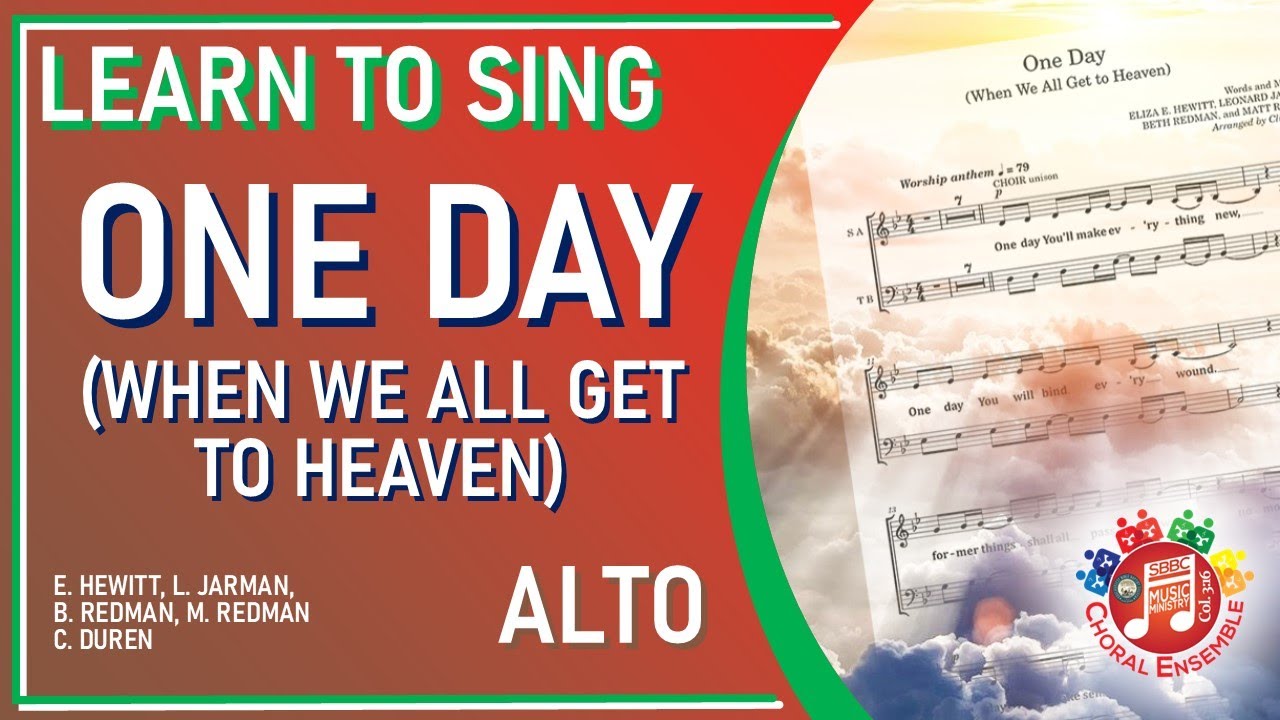 ONE DAY (WHEN WE ALL GET TO HEAVEN) (Arr. Cliff Duren) Alto