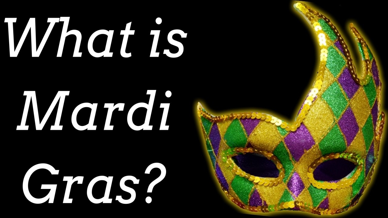The Origins of Mardi Gras Explained