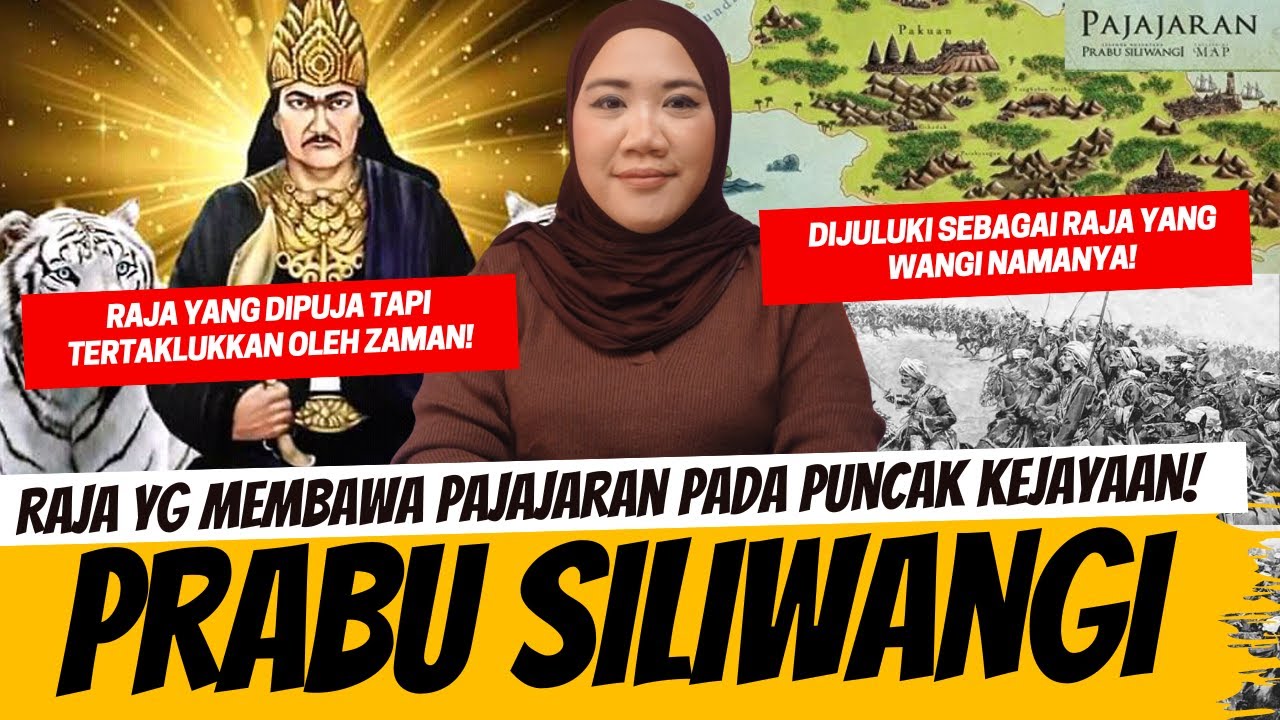PRABU SILIWANGI - RAJA YANG MEMBAWA PAJAJARAN PADA PUNCAK KEJAYAAN!