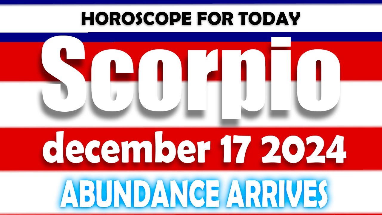 🌟VERY GOOD NEWS FOR YOU 🙌SCORPIO horoscope for today DECEMBER 17 2024 ♏️ DAILY HOROSCOPE SCORPIO 💚 💚
