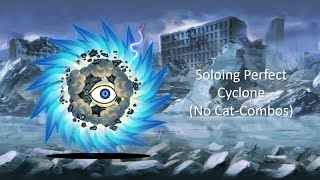 Soloing Perfect Cyclone with No Combos by SuperCatGamer 470 views 1 year ago 1 minute, 28 seconds