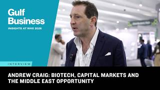 Andrew Craig: Biotech, capital markets and the Middle East opportunity