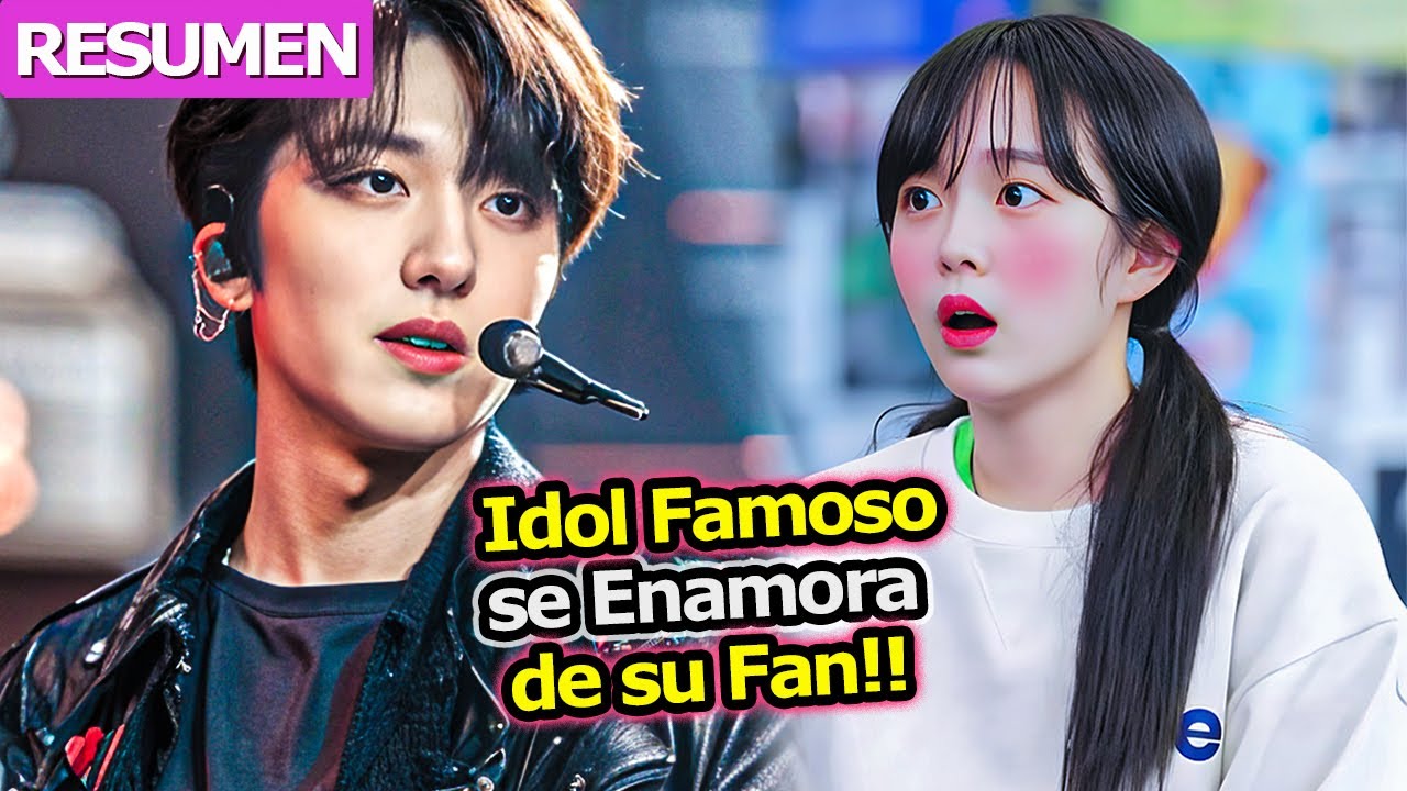 🔥Chica tímida se Enamora de Idol Famoso, Sin Saber que en Secreto Él También la Ama