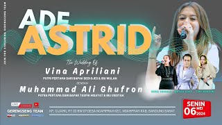 🔴LIVE ADE ASTRID || Wedding Of Vina Apriliani & Muhammad Ali Ghufron ' Cijamil Padalarang '