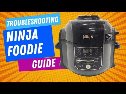 Ninja Foodi Troubleshooting: How to Fix Common Problems