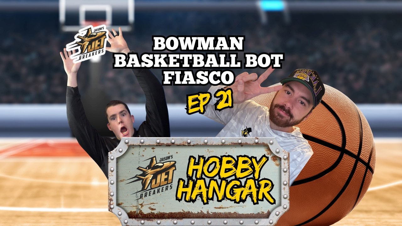 🎙️ The Hobby Hangar – Episode 21: The Bowman Basketball Fiasco and How Bots are Breaking the Hobby