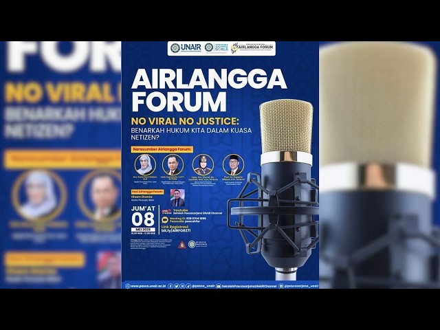 🔴 AIRLANGGA FORUM: NO VIRAL NO JUSTICE: BENARKAH HUKUM KITA DALAM KUASA NETIZEN❓