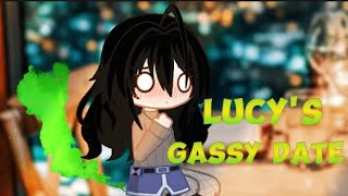 ||~Lucy's Gassy Date~|| Gacha Fart ||