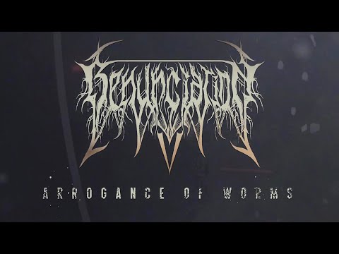 Renunciation — RENUNCIATION - Arrogance of Worms (Lyric video)