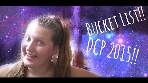 DCP 2015 Bucket List!