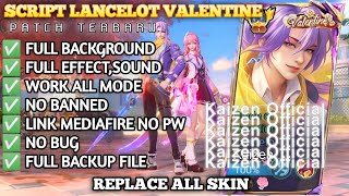 Script Skin Lancelot Valentine Blade of Devotion No Password | Full Effect Voice | Latest Patch