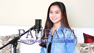 Paubaya - Moira Dela Torre (Instrumental/Karaoke)