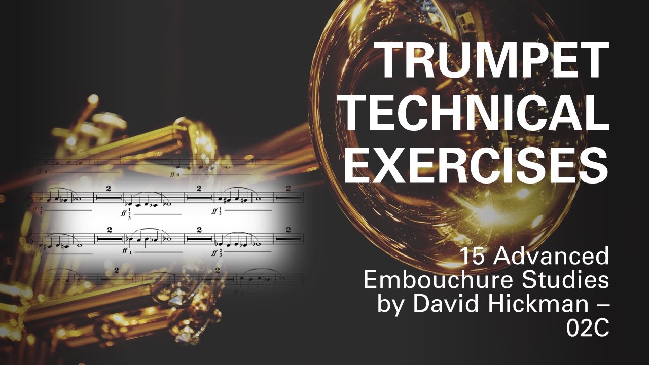 [TRUMPET TECHNICAL STUDY] 15 Advanced Embouchure Studies for Trumpet by (David Hickman) 02C