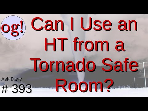 Can I Use My HT From a Tornado Safe Room? (#393)