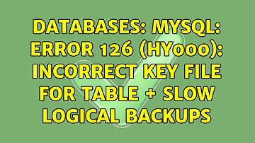 Databases: MySQL: ERROR 126 (HY000): Incorrect key file for table + slow logical backups