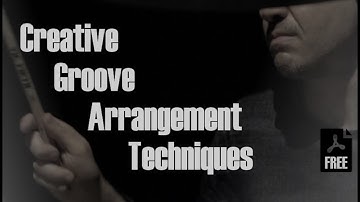 Creative Drum Groove Arrangement Techniques - Free Pdf with 24 Examples