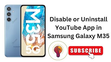 How to Disable or Uninstall YouTube App in Samsung Galaxy M35 / M35 5G