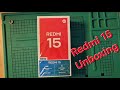 Redmi 15 Unboxing – First Look & Hands-On Review