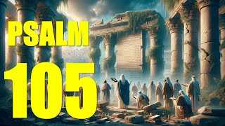 Psalm 105 Reading: The Eternal Faithfulness of the Lord (With words - KJV)