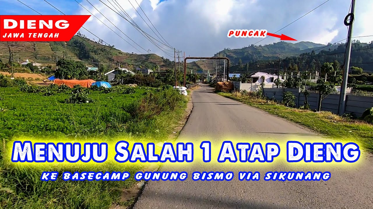 Rute ke Basecamp Gunung Bismo via Sikunang, Dekat Dieng