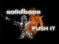 Solid Base - Push It