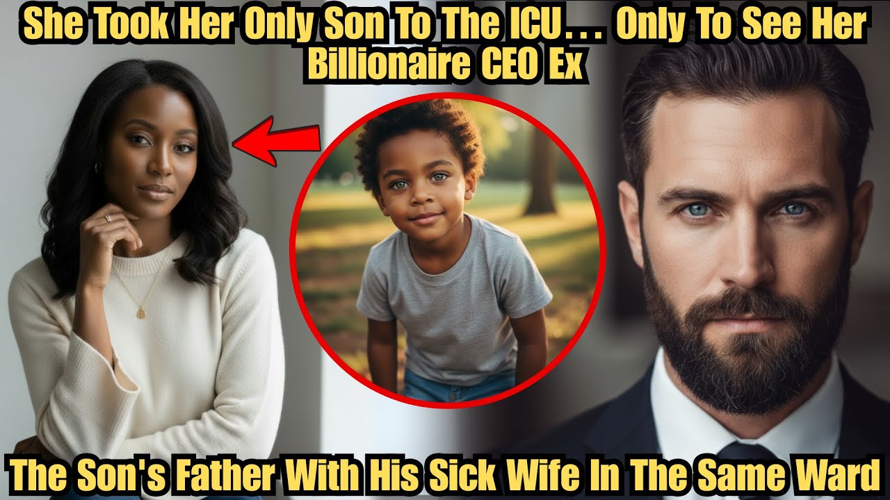 She Took Her Only Son To The ICU… Only To See Her Billionaire CEO Ex, The Son's Father With His...