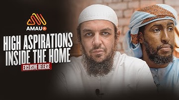 High Aspirations At Home || AMAU Jr Parents Webinar || Ust. Muhammad Tim & Ust. Abdulrahman Hassan