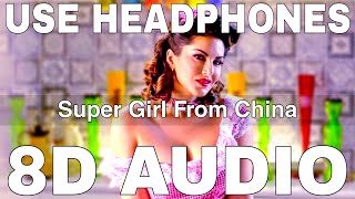 Super Girl From China 8d Audio Kanika Kapoor Mika Singh Sunny Leone