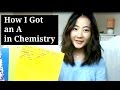 How to Get an A in Chemistry (College)