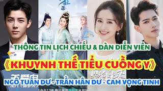 Lịch chiếu 《Khuynh Thế Tiểu Cuồng Y》Ngô Tuấn Dư, Trần Hân Dư, Cam Vọng Tinh《倾世小狂医》陈欣予、吴俊余, 甘望星