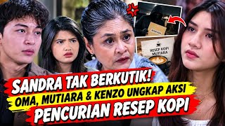SANDRA CORNERED! OMA, MUTIARA & KENZO EXPOSE COFFEE RECIPE THEFT! WEAVING A BEAUTIFUL STORY