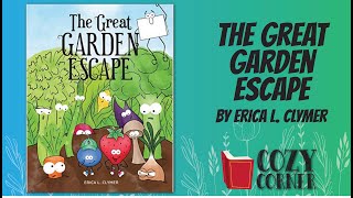  The Great Garden Escape By Erica L Clymer Storytime Read Aloud 