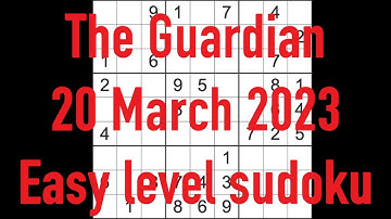 Sudoku solution – The Guardian sudoku 20 March 2023 Easy level