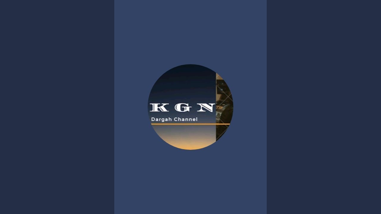 KGN Dargah channel is live - YouTube