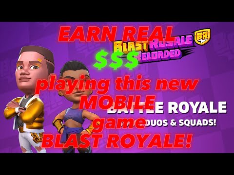 EARN $$$ playing BLAST ROYALE on your PHONE!