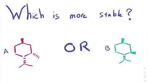 Which isomer is more stable? (cyclohexane chair conformations)