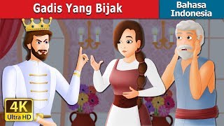 Gadis Yang Bijak | The Wise Maiden Story in Indonesian @IndonesianFairyTales