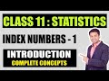 Class 11 : STATISTICS | Index Numbers - Introduction
