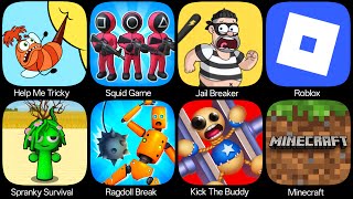 Minecraft,Help Me Tricky Puzzle,Roblox,Squid Game,Spranky Survival,Kick The Buddy,Ragdoll Break