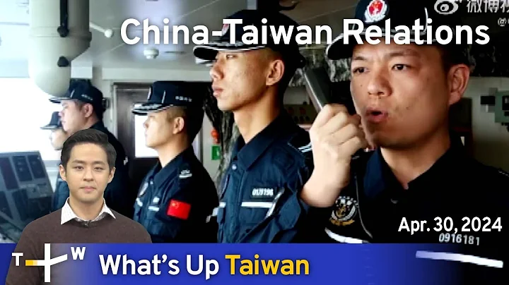 China-Taiwan Relations, What's Up Taiwan – News at 20:00, April 30, 2024 | TaiwanPlus News - DayDayNews