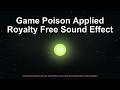 game poison applied royalty free sound effect
