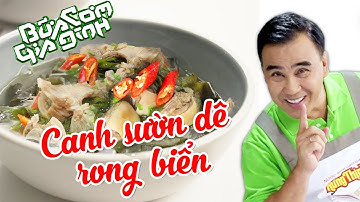 Canh Sườn Dê Nấu Rong Biển - Nấu ăn cùng MC Quyền Linh | Bữa Cơm Gia Đình