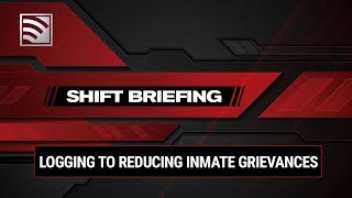 Shift Briefing - Episode 008 – Logging to Reduce Inmate Grievances | GUARDIAN RFID